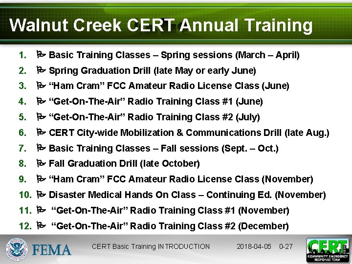 Walnut Creek CERT Annual Training 1. Basic Training Classes – Spring sessions (March –