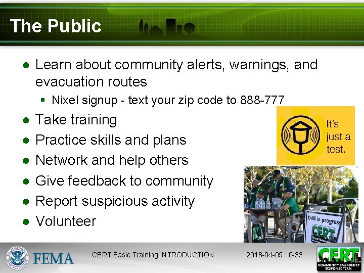 The Public ● Learn about community alerts, warnings, and evacuation routes § Nixel signup