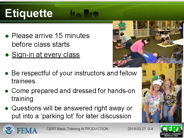 Etiquette ● Please arrive 15 minutes before class starts ● Sign-in at every class