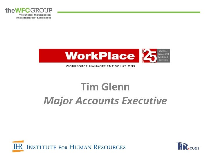 Tim Glenn Major Accounts Executive 