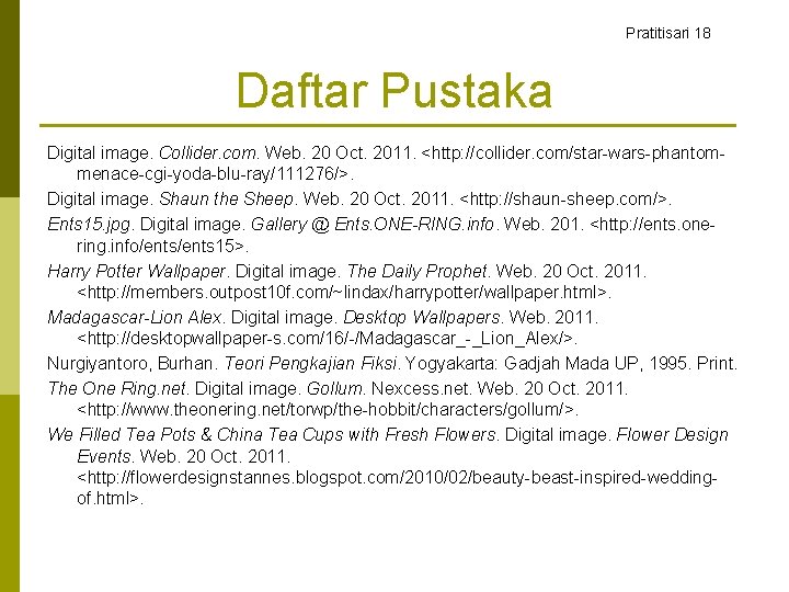 Pratitisari 18 Daftar Pustaka Digital image. Collider. com. Web. 20 Oct. 2011. <http: //collider.