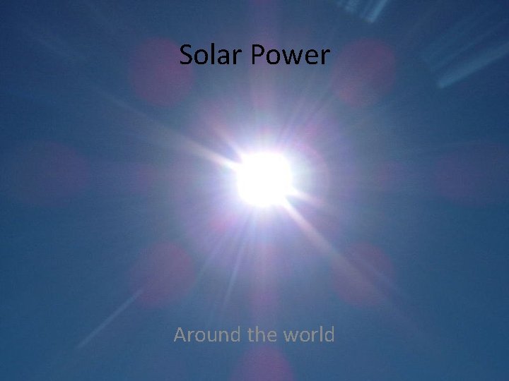 Solar Power Around the world 