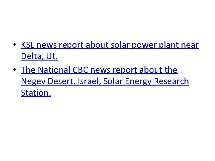  • KSL news report about solar power plant near Delta, Ut. • The