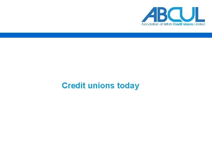 Credit unions today 