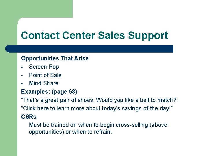 Contact Center Sales Support Opportunities That Arise § Screen Pop § Point of Sale