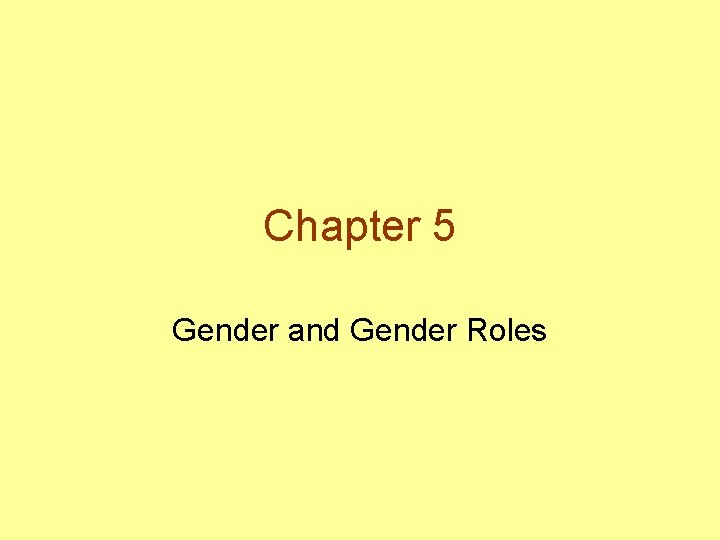 Chapter 5 Gender and Gender Roles 