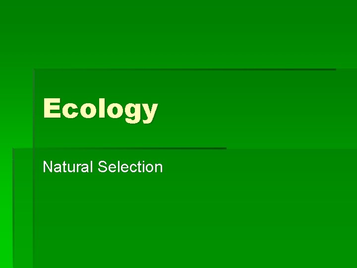 Ecology Natural Selection 