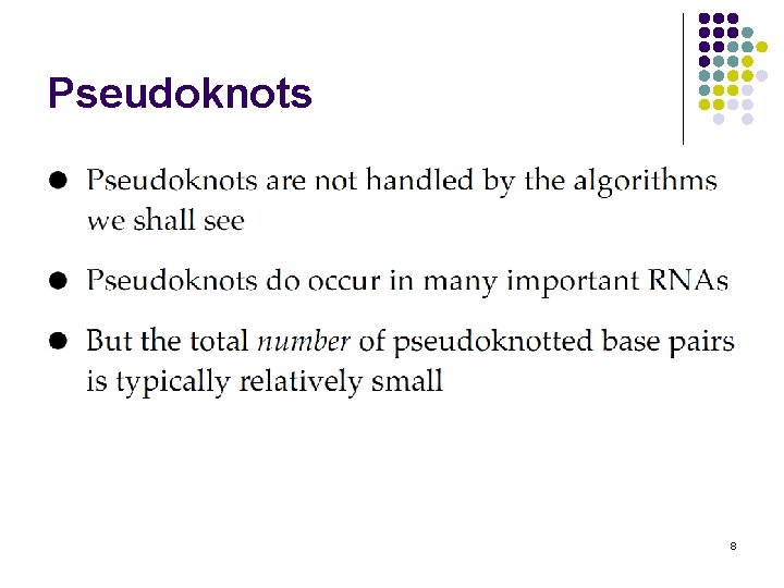 Pseudoknots 8 