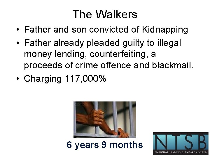 The Walkers • Father and son convicted of Kidnapping • Father already pleaded guilty