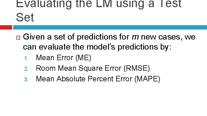 Evaluating the LM using a Test Set Given a set of predictions for m
