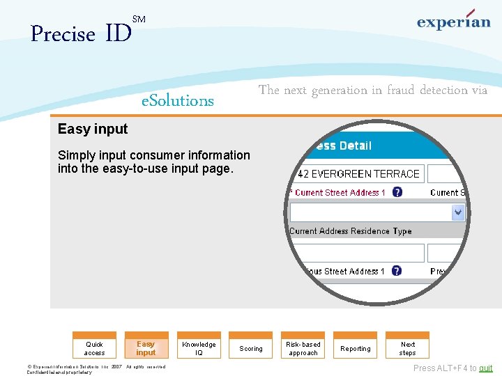 Precise ID Easy input SM The next generation in fraud detection via e. Solutions