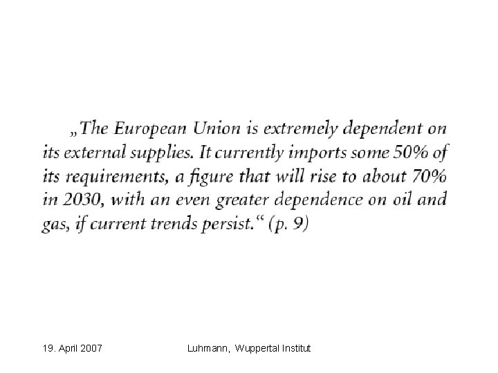 19. April 2007 Luhmann, Wuppertal Institut 