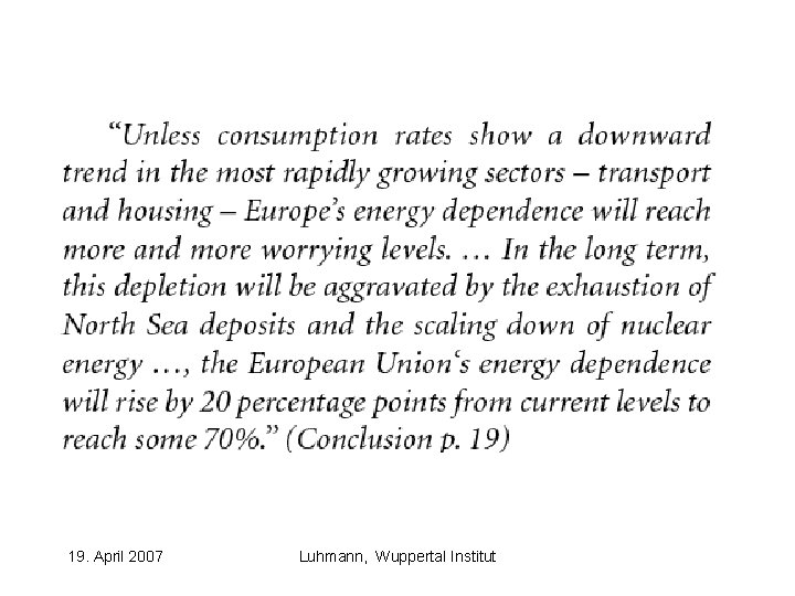 19. April 2007 Luhmann, Wuppertal Institut 