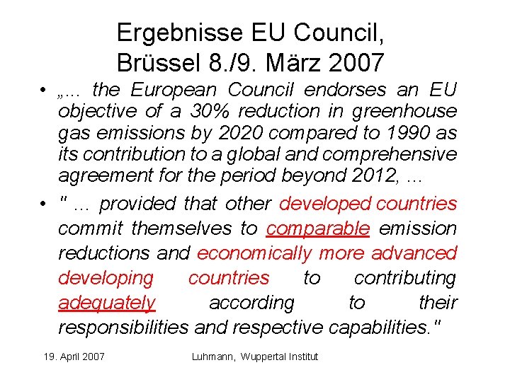 Ergebnisse EU Council, Brüssel 8. /9. März 2007 • „. . . the European