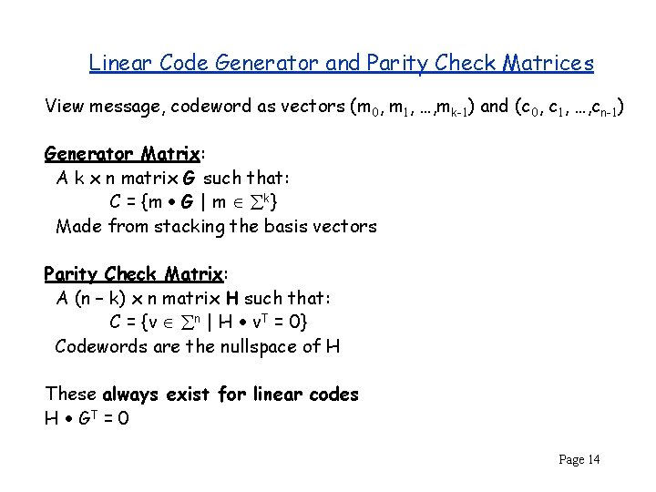 Linear Code Generator and Parity Check Matrices View message, codeword as vectors (m 0,