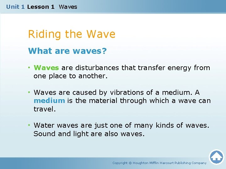 Unit 1 Lesson 1 Waves Riding the Wave What are waves? • Waves are