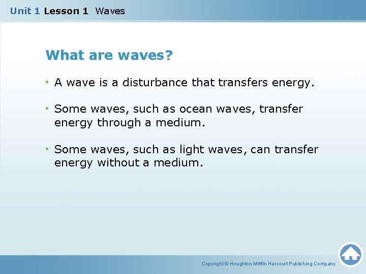 Unit 1 Lesson 1 Waves What are waves? • A wave is a disturbance