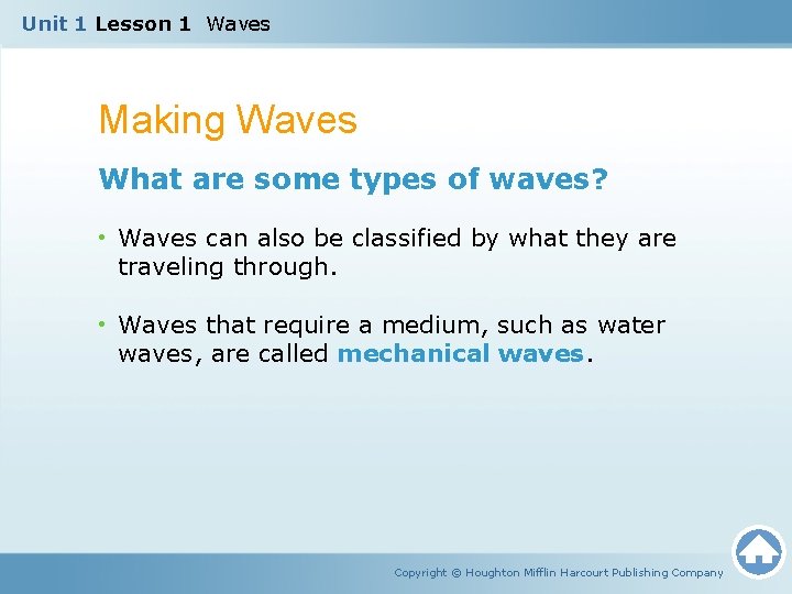 Unit 1 Lesson 1 Waves Making Waves What are some types of waves? •