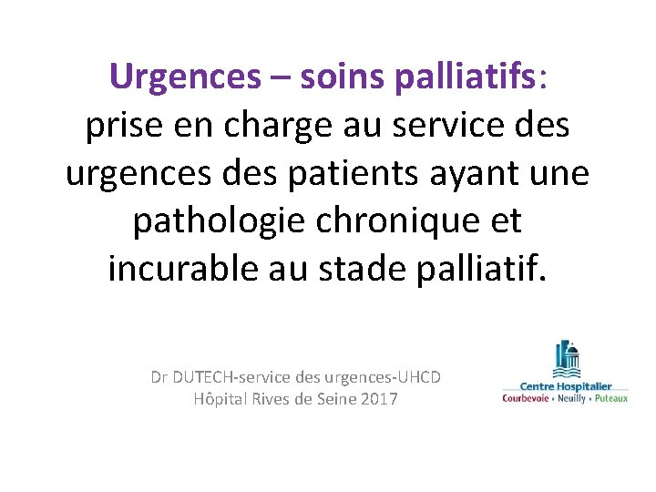 Urgences – soins palliatifs: prise en charge au service des urgences des patients ayant