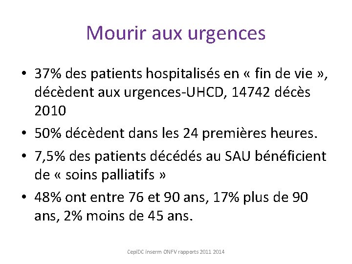 Mourir aux urgences • 37% des patients hospitalisés en « fin de vie »