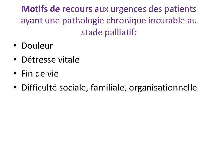  • • Motifs de recours aux urgences des patients ayant une pathologie chronique