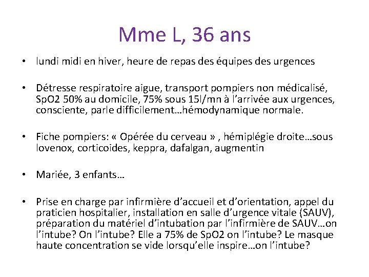 Mme L, 36 ans • lundi midi en hiver, heure de repas des équipes