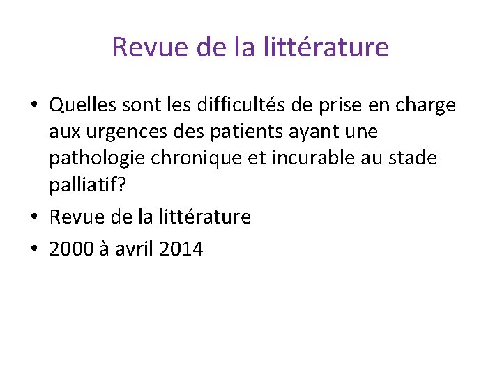 Revue de la littérature • Quelles sont les difficultés de prise en charge aux