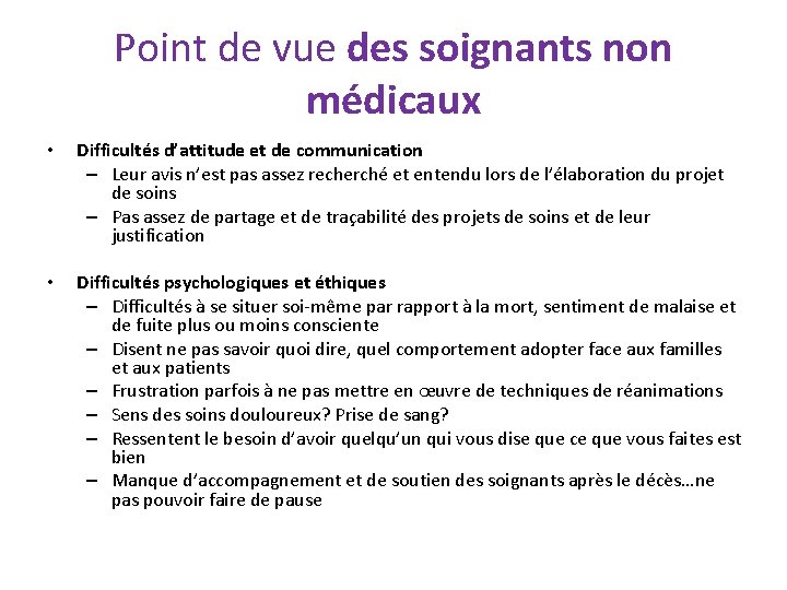 Point de vue des soignants non médicaux • Difficultés d’attitude et de communication –