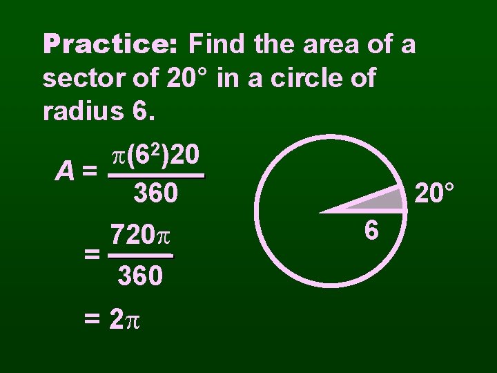 Practice: Find the area of a sector of 20° in a circle of radius
