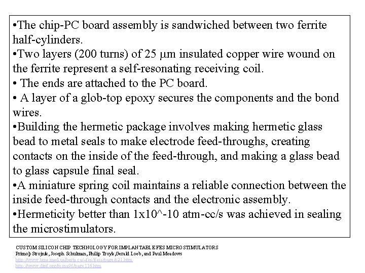 • The chip-PC board assembly is sandwiched between two ferrite half-cylinders. • Two • The chip-PC board assembly is sandwiched between two ferrite half-cylinders. • Two