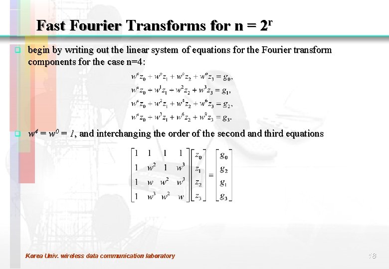 Fast Fourier Transforms for n = 2 r q begin by writing out the