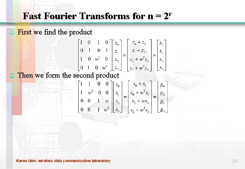 Fast Fourier Transforms for n = 2 r q First we find the product