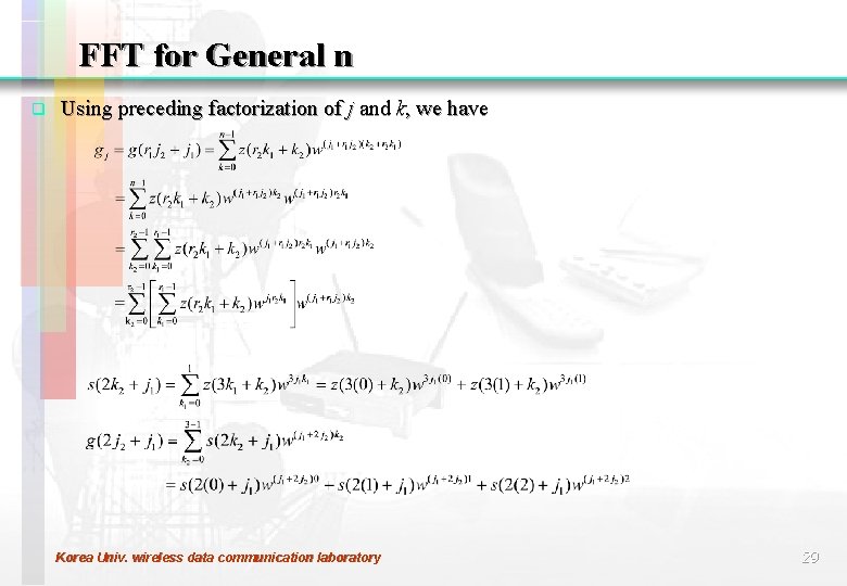 FFT for General n q Using preceding factorization of j and k, we have