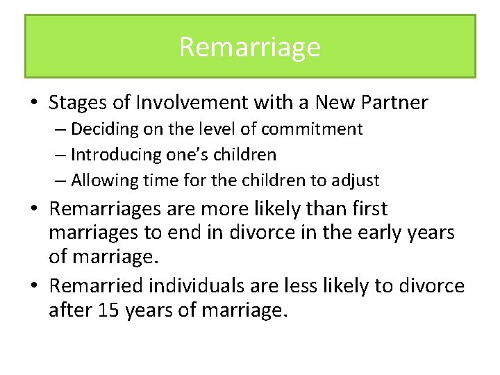 Remarriage • Stages of Involvement with a New Partner – Deciding on the level