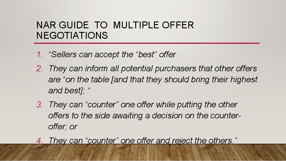 NAR GUIDE TO MULTIPLE OFFER NEGOTIATIONS 1. “Sellers can accept the “best” offer 2.