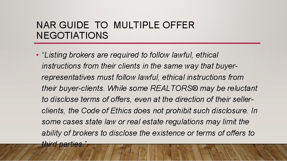 NAR GUIDE TO MULTIPLE OFFER NEGOTIATIONS • “Listing brokers are required to follow lawful,