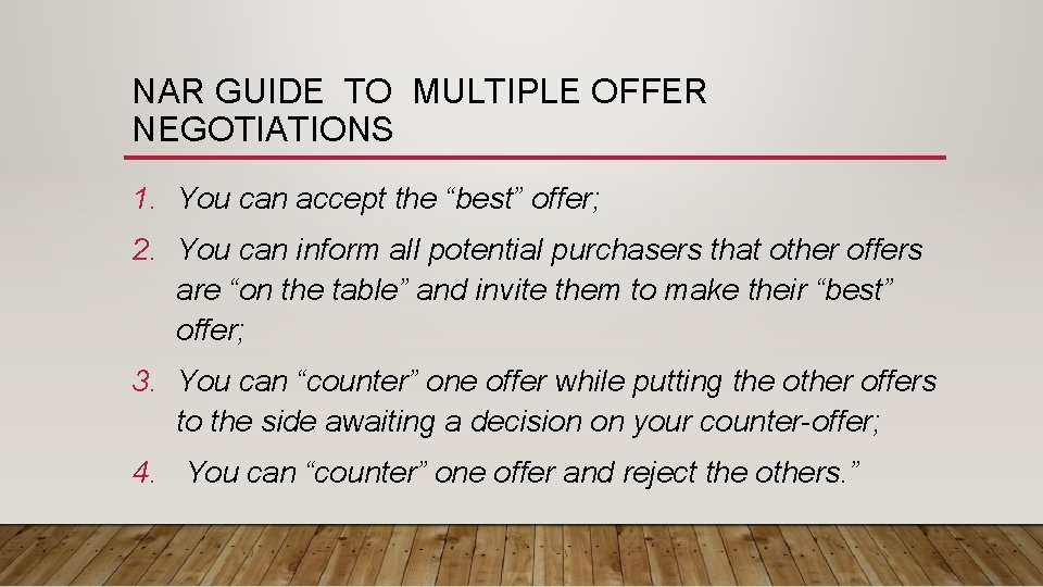 NAR GUIDE TO MULTIPLE OFFER NEGOTIATIONS 1. You can accept the “best” offer; 2.