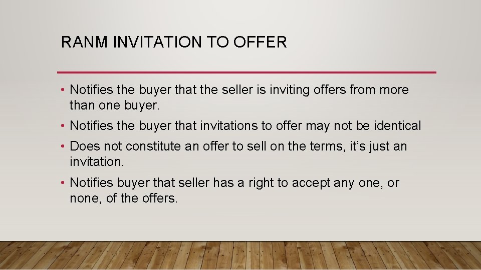 RANM INVITATION TO OFFER • Notifies the buyer that the seller is inviting offers