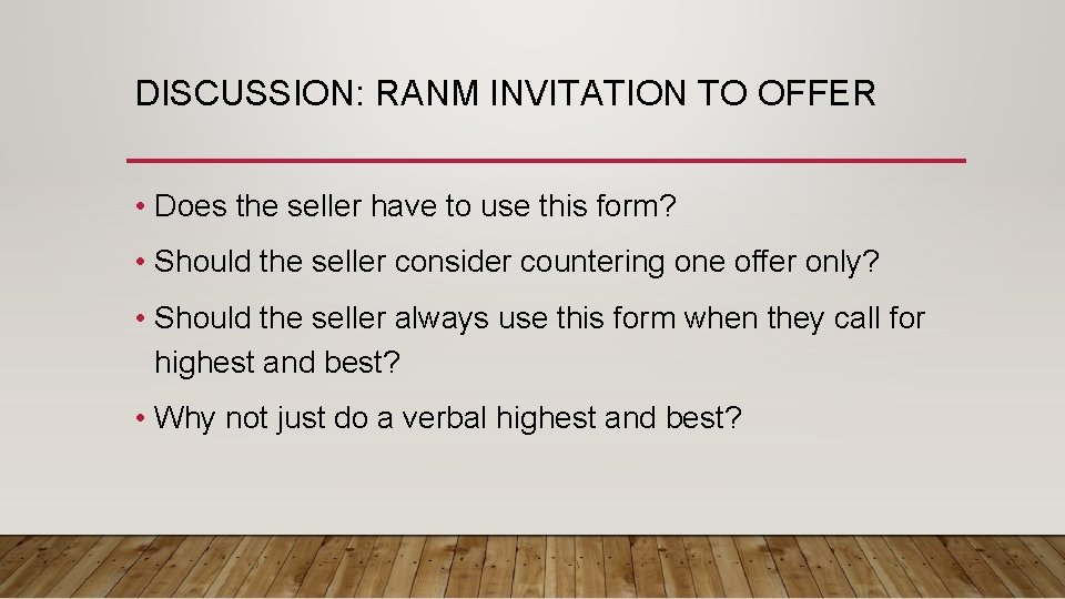 DISCUSSION: RANM INVITATION TO OFFER • Does the seller have to use this form?
