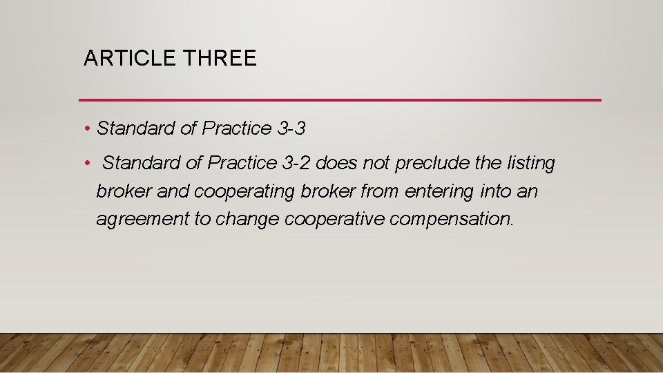 ARTICLE THREE • Standard of Practice 3 -3 • Standard of Practice 3 -2