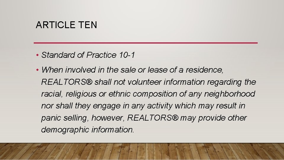 ARTICLE TEN • Standard of Practice 10 -1 • When involved in the sale