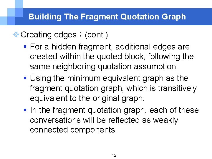 Building The Fragment Quotation Graph v Creating edges：(cont. ) § For a hidden fragment,