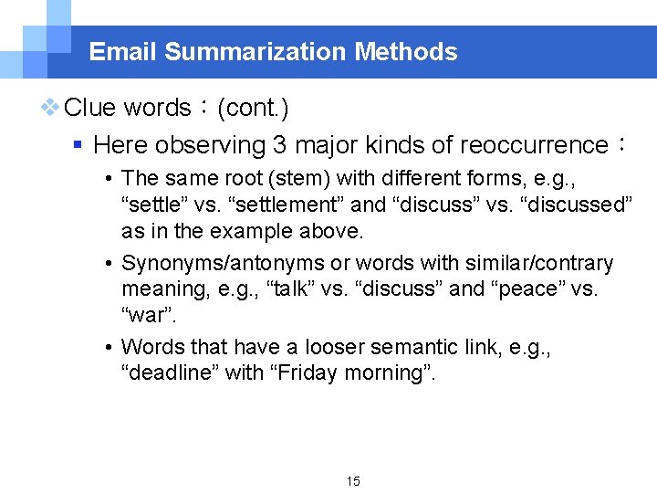 Email Summarization Methods v Clue words：(cont. ) § Here observing 3 major kinds of