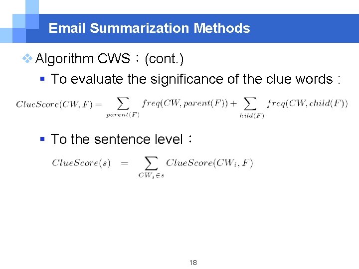 Email Summarization Methods v Algorithm CWS：(cont. ) § To evaluate the significance of the