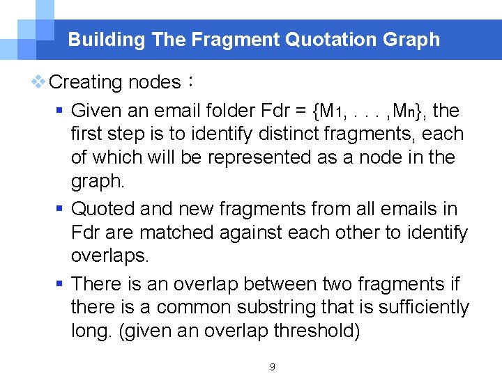 Building The Fragment Quotation Graph v Creating nodes： § Given an email folder Fdr