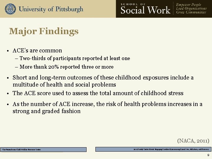 Major Findings • ACE’s are common – Two-thirds of participants reported at least one