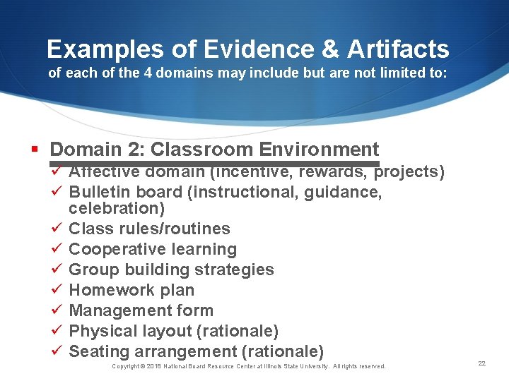 Examples of Evidence & Artifacts of each of the 4 domains may include but