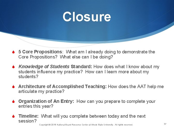 Closure S 5 Core Propositions: What am I already doing to demonstrate the Core