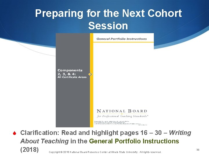 Preparing for the Next Cohort Session S Clarification: Read and highlight pages 16 –