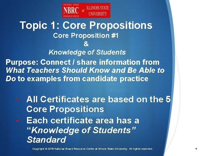 Topic 1: Core Propositions Core Proposition #1 & Knowledge of Students Purpose: Connect /